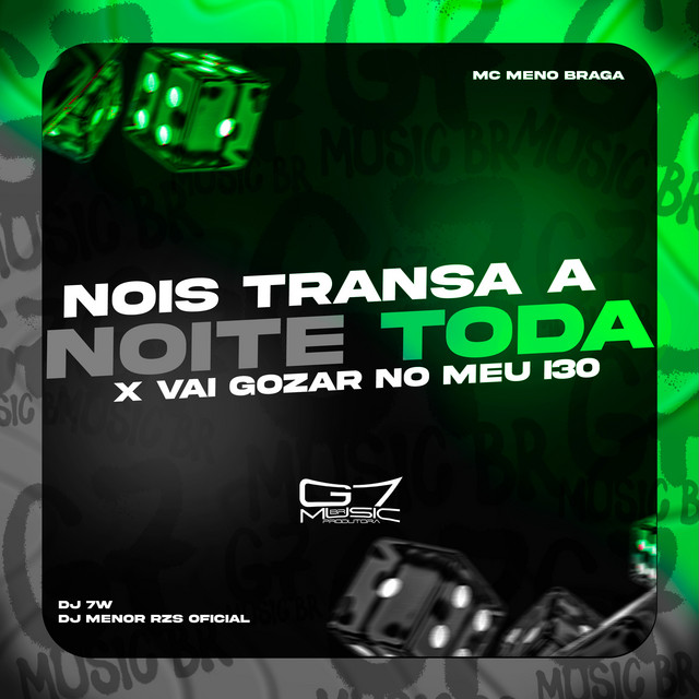 Nois Transa a Noite Toda x Vai Gozar no Meu I30