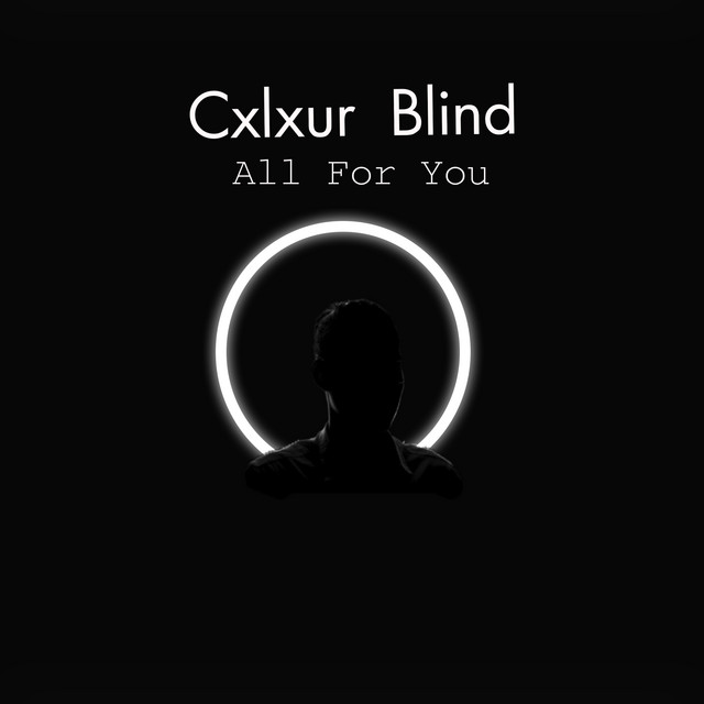 All For You (Radio Edit) - Single by Cxlxur Blind | Spotify