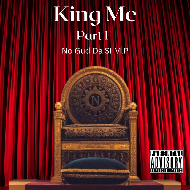 King Me I - Single by No Gud Da SI.M.P | Spotify