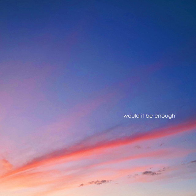 Would It Be Enough cover art