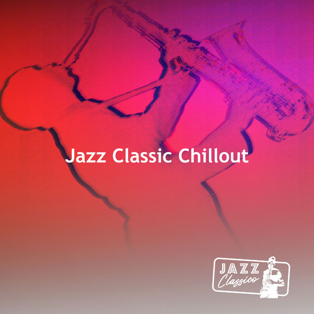 Jazz Classic Chillout cover art