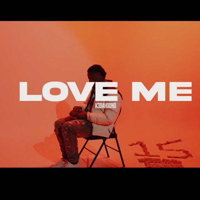 Love Me - song and lyrics by K3dahound | Spotify