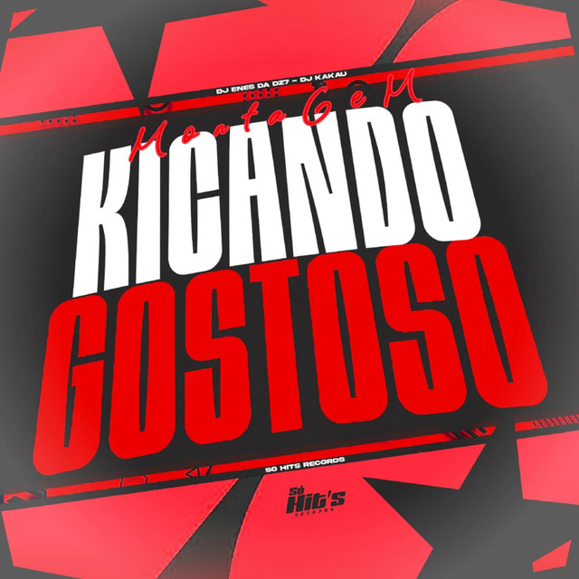 Montagem Kicando Gostoso