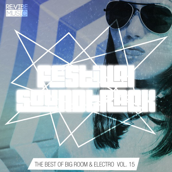 Festival Soundtrack - Best of Big Room & Electro, Vol. 15 cover