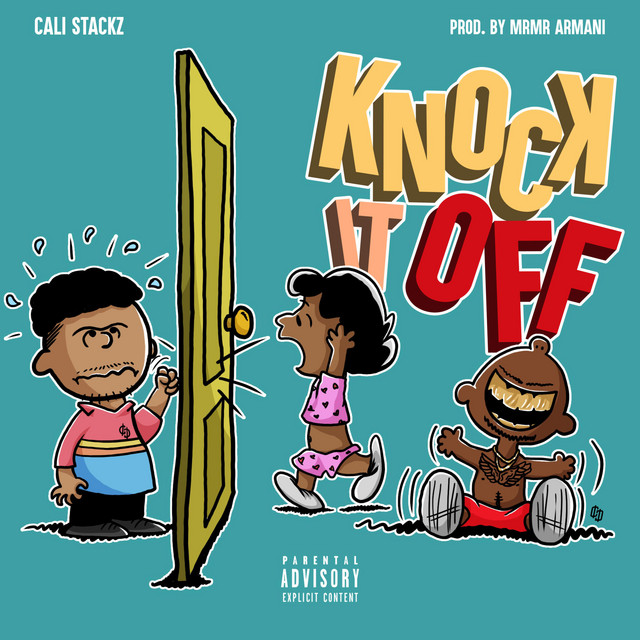 Knock it Off - Single by Cali Stackz | Spotify