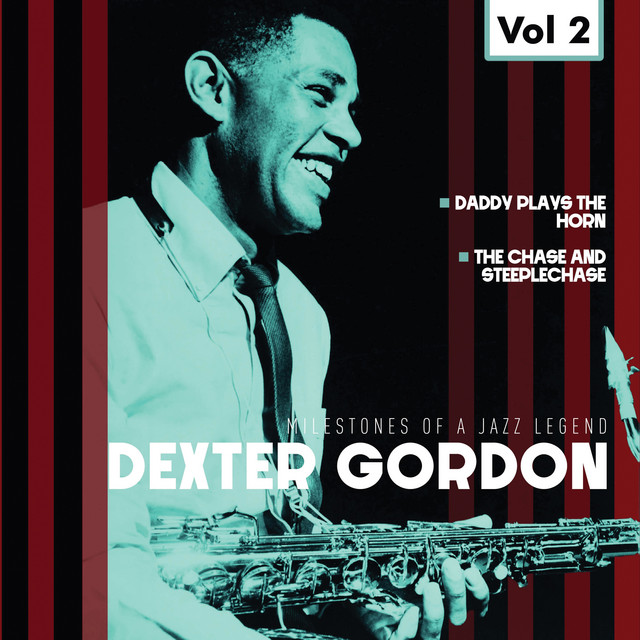 洋楽 Daddy Plays the Horn - Dexter Gordon Daddy Plays the Horn – Musik und Lyrics von Dexter Gordon | Spotify