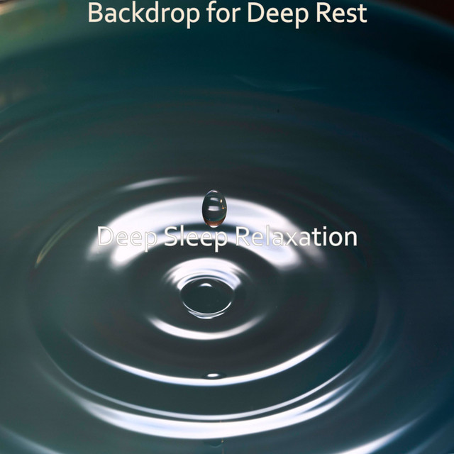 Backdrop for Deep Rest - Album by Deep Sleep Relaxation | Spotify