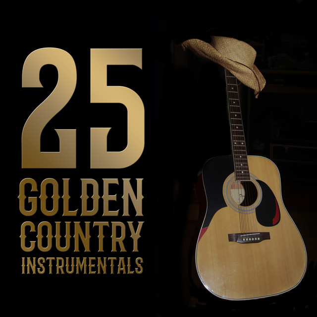 25 Golden Country Instrumentals - Compilation by Various Artists | Spotify