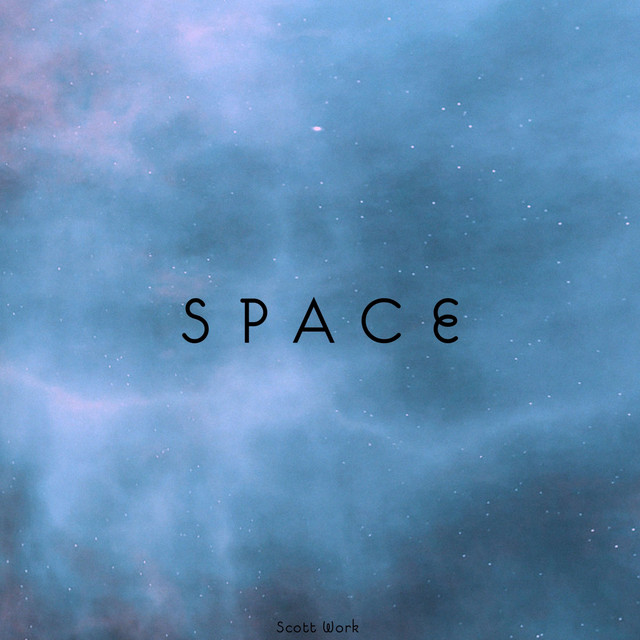 space - Single by Scott Work | Spotify