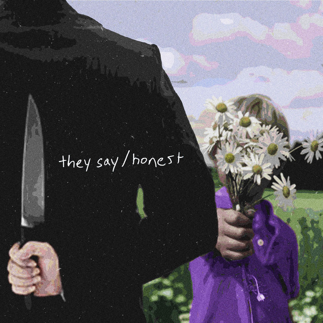 They Say/Honest