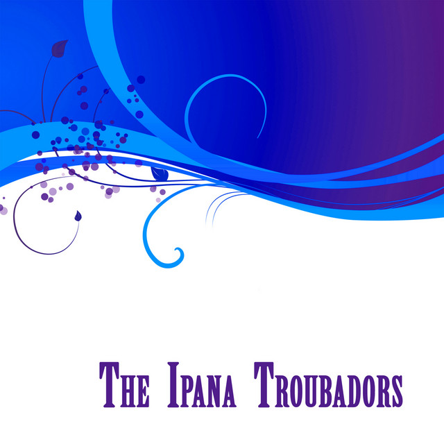 Ipana Troubadors