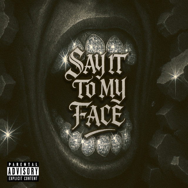 Say It To My Face