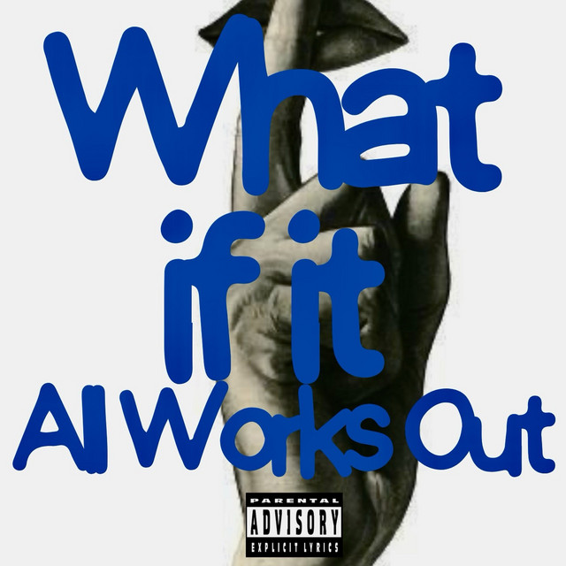 what if it all works out? cover art