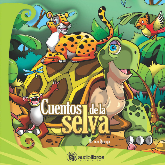 Cuentos de la Selva - Audiobook by Horacio Quiroga | Spotify