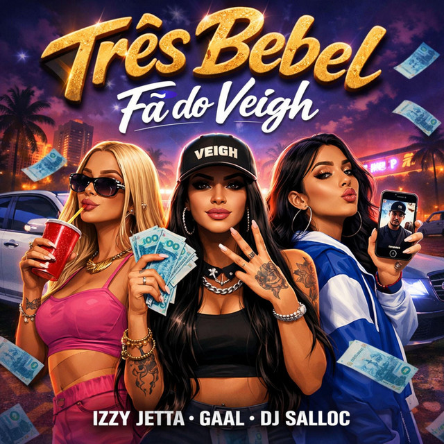 Três Bebel Fã do Veigh