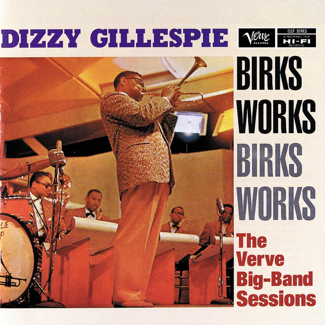 Birks Works: The Verve Big-Band Sessions - Album by Dizzy