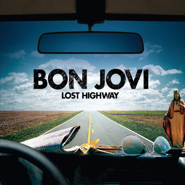Lost Highway (Special Edition) - Album by Bon Jovi | Spotify