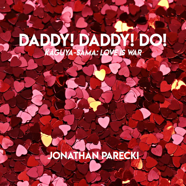 DADDY! DADDY! DO! (From 