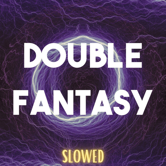 Double Fantasy (Slowed) - Single by Slowed Remix DJ | Spotify