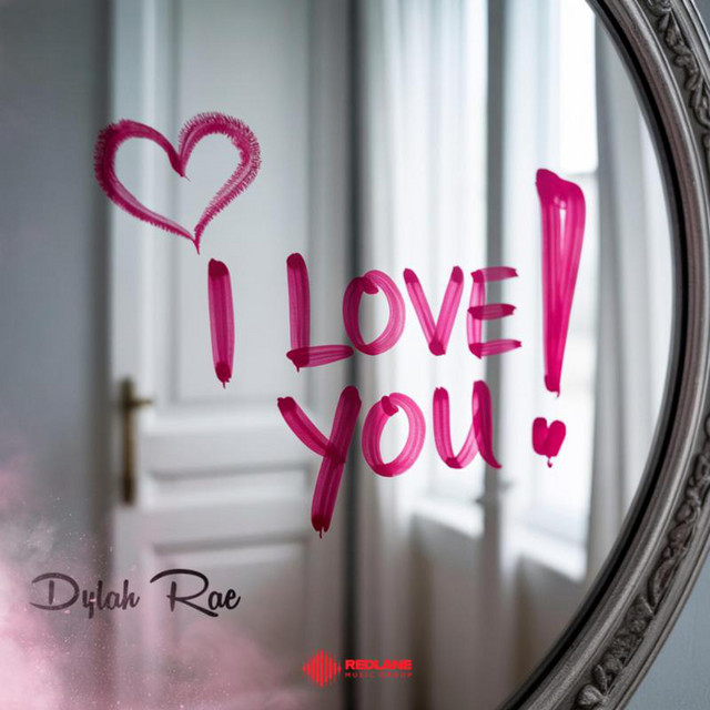 I Love You - song and lyrics by Dylah Rae | Spotify