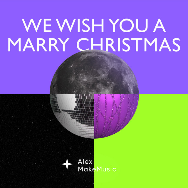 Cover art: We Wish You a Marry Christmas — Alex MakeMusic