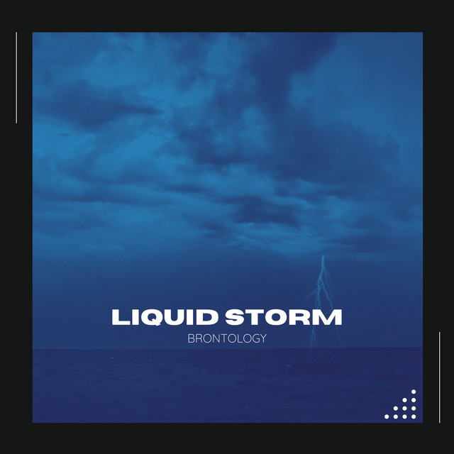 Liquid Storm by Brontology