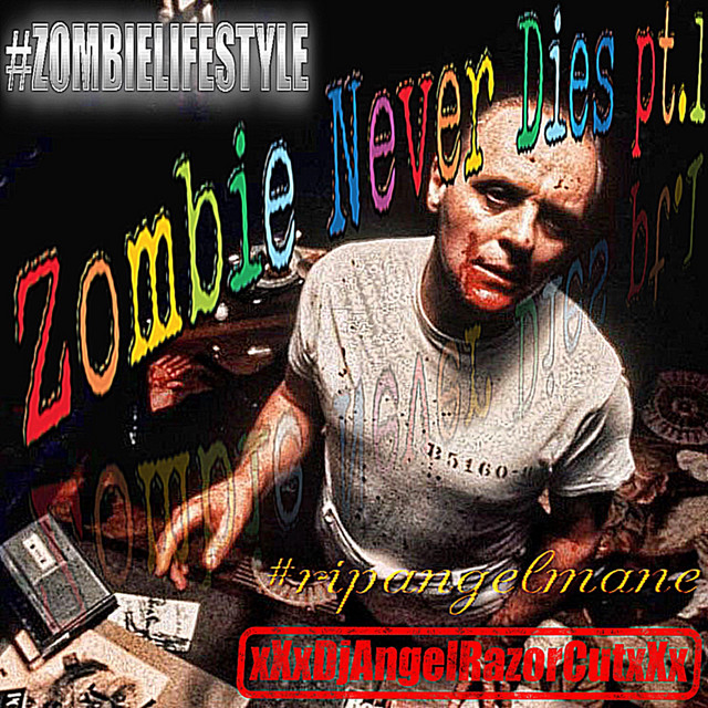 Zombie Never Dies Pt. 1 #ZOMBIELIFESTYLE - Single by ANGELMANE | Spotify