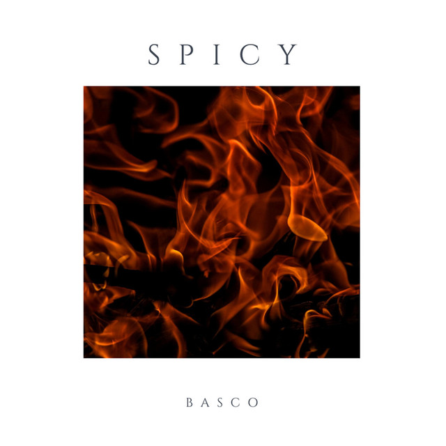 Spicy - Single by Basco | Spotify