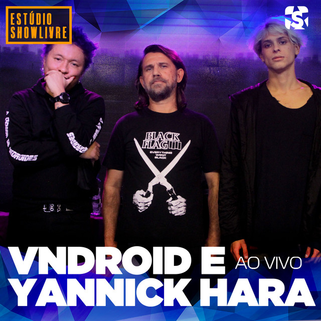Vndroid e Yannick Hara no Estúdio Showlivre (Ao Vivo) cover art