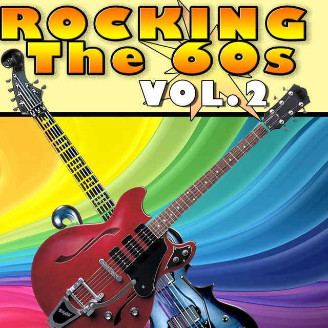 Rocking The 60s Vol.2 - Compilation by Various Artists | Spotify
