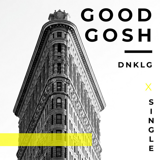 Good Gosh - Single by DNKLG | Spotify