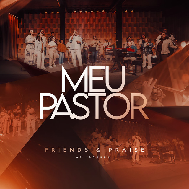 MEU PASTOR - song and lyrics by Friends & Praise | Spotify