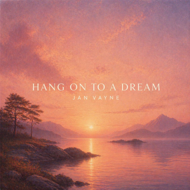 Hang on to a dream
