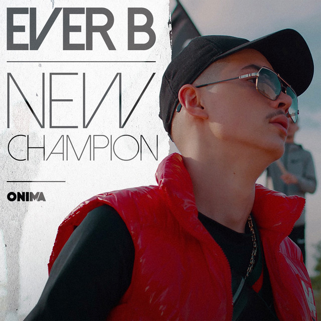 New champion - Single by Ever B | Spotify