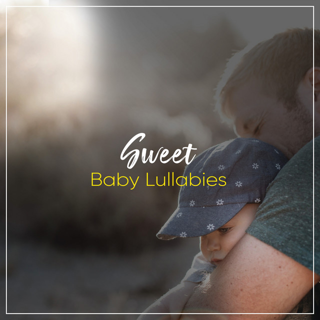 Sweet Baby Lullabies - Album by Lullaby Music Therapy | Spotify