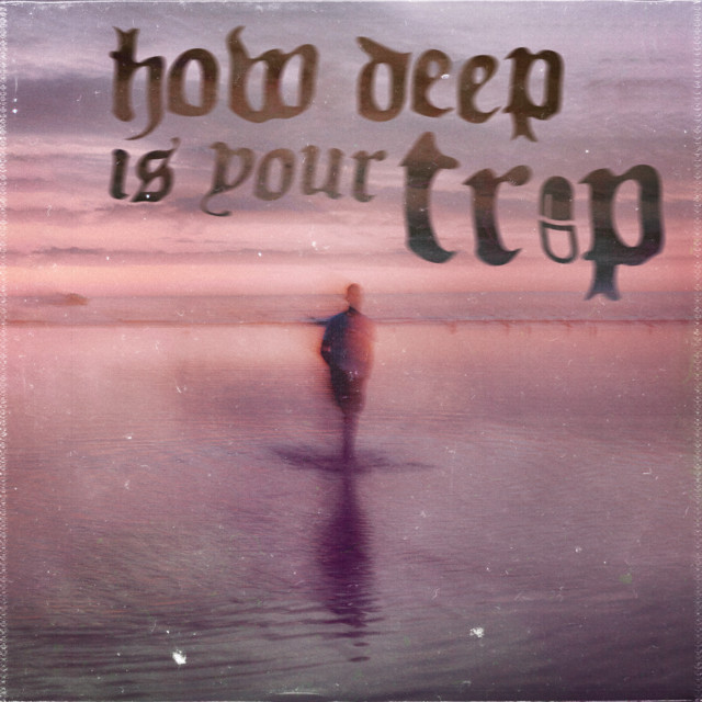 How Deep Is Your Trip cover art