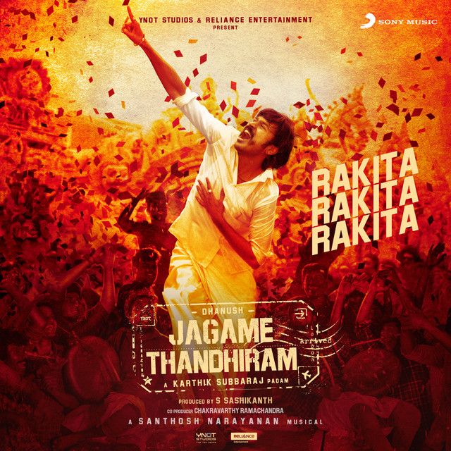 Rakita Rakita Rakita (From "Jagame Thandhiram")