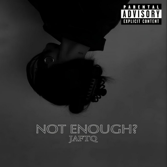 NOT ENOUGH — JAFTQ