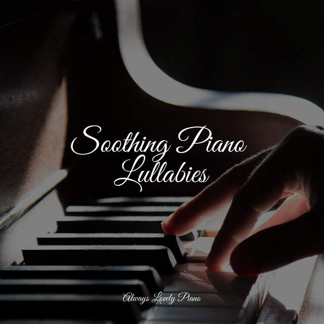 Soothing Piano Lullabies - Album by Los Pianos Barrocos | Spotify