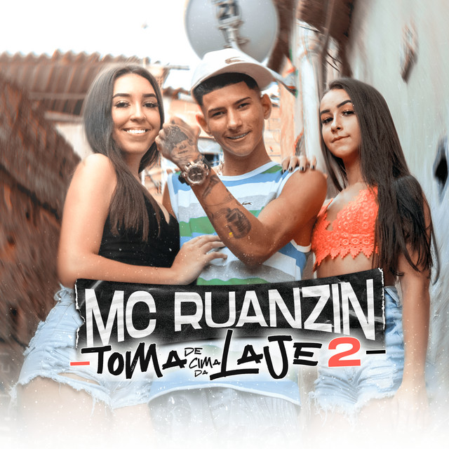 MC Ruanzin - Toma de Cima da Laje 2