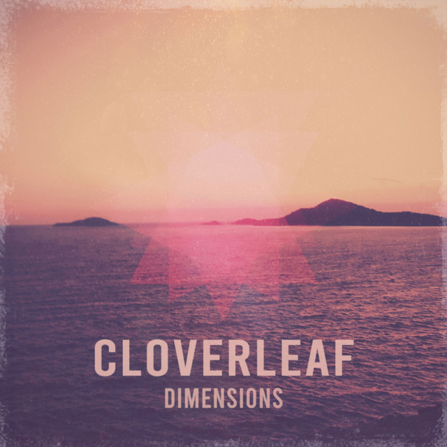 Dimensions - Single by Cloverleaf | Spotify
