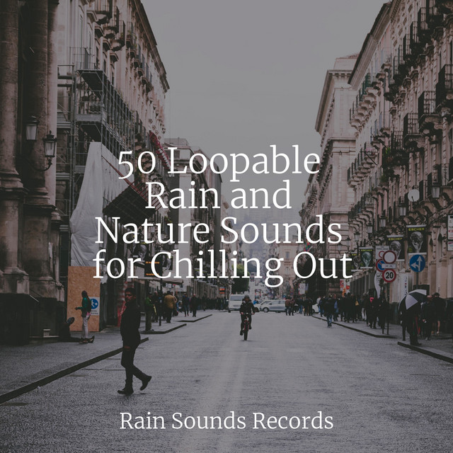 50 Loopable Rain and Nature Sounds for Chilling Out - Album by Sons da ...