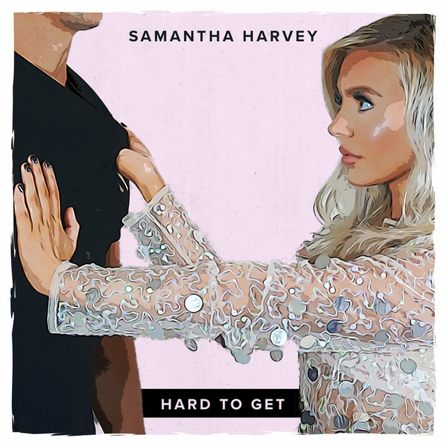 Capa de Hard To Get - Samantha Harvey