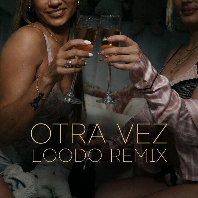OTRA VEZ (LOODO Remix)