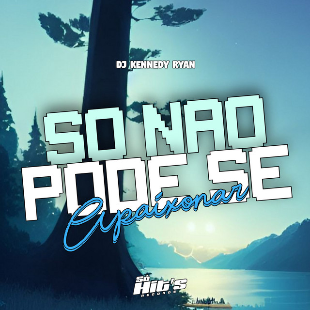Só Não Pode se Apaixonar