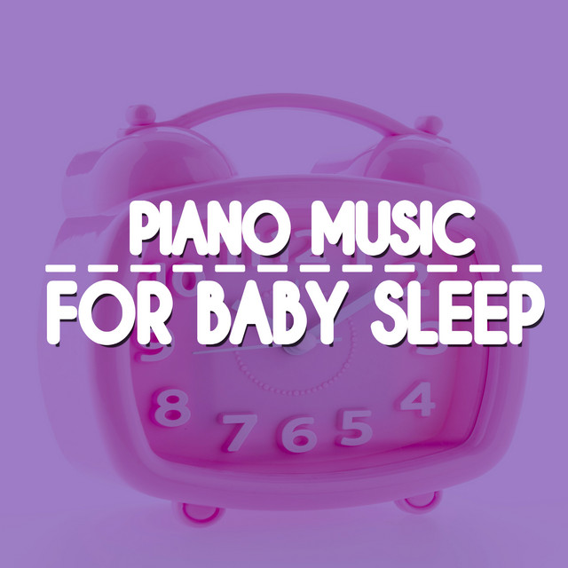 Piano Music for Baby Sleep - Album by Bedtime Songs Collective | Spotify
