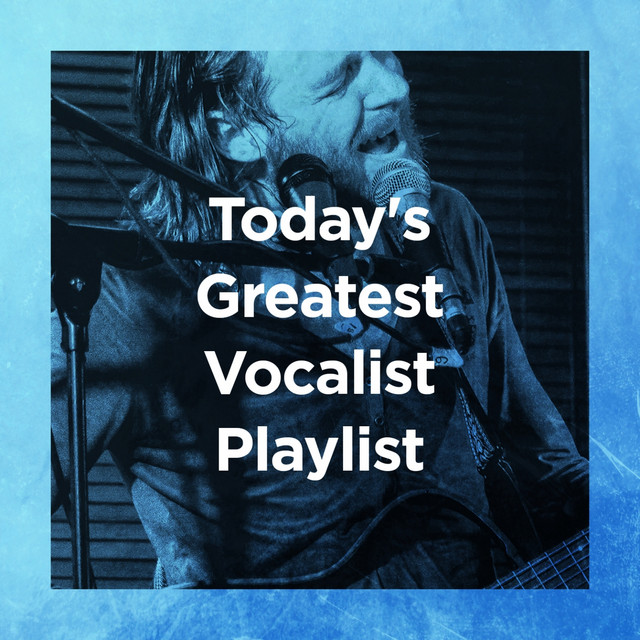 Today's Greatest Vocalist Playlist cover art