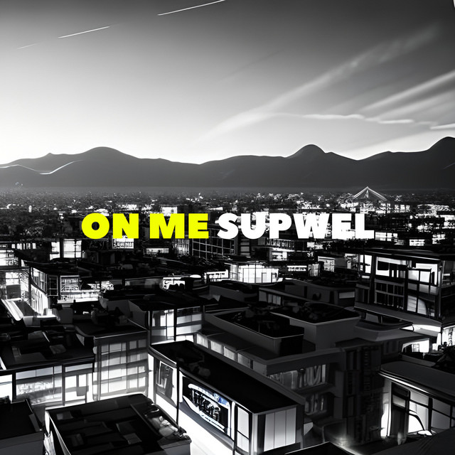 Обкладинка: On Me — supwel