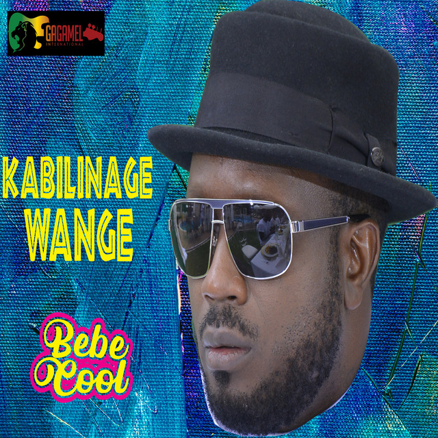 KABILINAGE WANGE - Album by Bebe Cool | Spotify