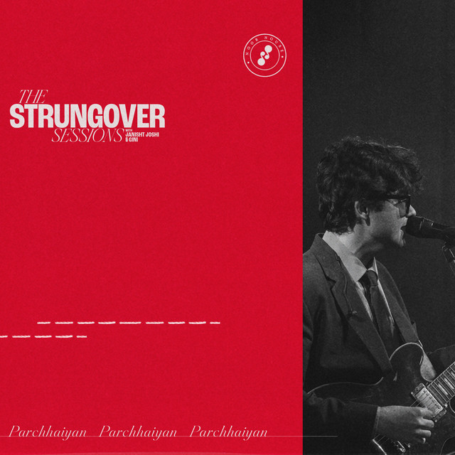 Parchhaiyan - Live From "STRUNGOVER SESSIONS"